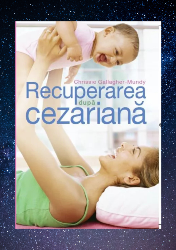 Recuperarea după cezariană